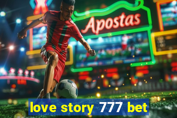 love story 777 bet